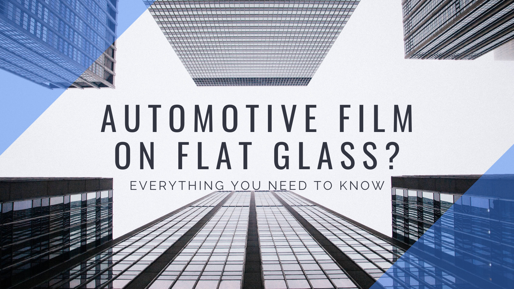 CAN AUTOMOTIVE FILM BE INSTALLED ON FLAT GLASS?
